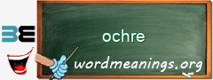 WordMeaning blackboard for ochre